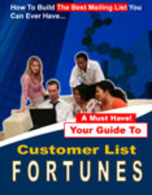 Product picture Customer List Fortunes - Build Wealth From Customer List
